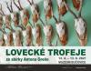Kliknutím zvětšíte Lovecké trofeje ze sbírky Antona Greňo