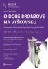 Kliknutím zvětšíte O době bronzové na Vyškovsku