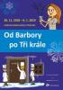Kliknutím zvětšíte Od Barbory po Tři krále