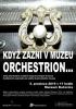 Kliknutím zvětšíte Když zazní v muzeu orchestrion...