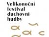 Kliknutím zvětšíte Velikonoční festival duchovní hudby 2017